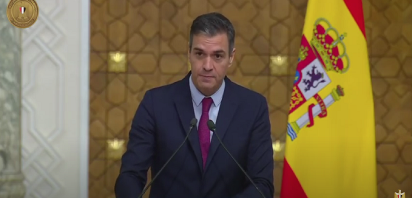 بالفيديو .. رئيس وزراء إسبانيا : مصر وإسبانيا بلدان صديقان وتربطهما علاقات وثيقة وأواصر متنوعة