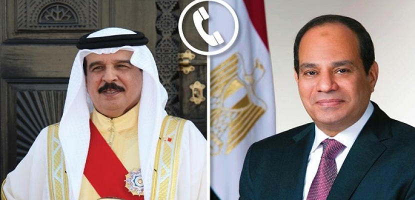 الرئيس السيسي يهنئ ملك البحرين هاتفيا بمناسبة حلول عيد الفطر المبارك