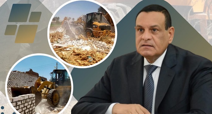 وزير التنمية المحلية يعلن انتهاء حملات الموجة الـ ٢١ لإزالة التعديات على أملاك الدولة والأراضي الزراعية
