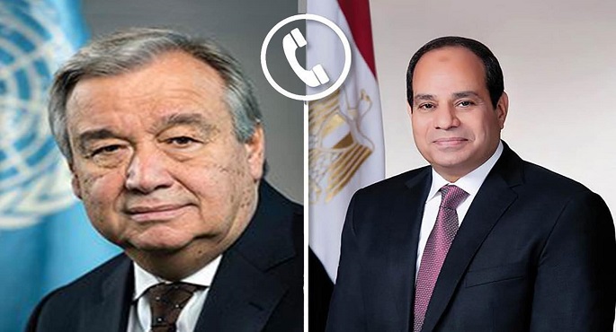 الرئيس السيسي وجوتيريش يبحثان هاتفيا جهود وقف إطلاق النار بقطاع غزة