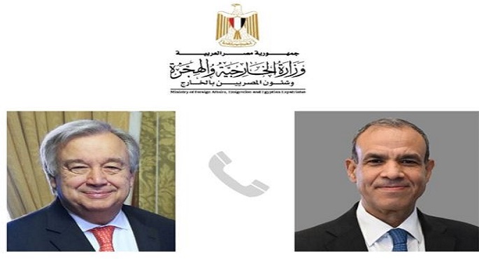 وزير الخارجية يبحث ً مع السكرتير العام للأمم المتحدة تطورات أزمة قطاع غزة، والتصعيد الذي تشهده المنطقة